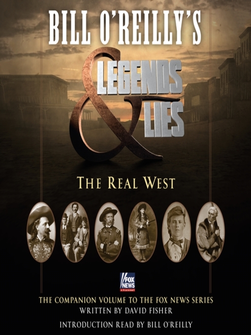 Détails du titre pour Bill O'Reilly's Legends and Lies par David Fisher - Disponible